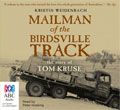 Mailman of the Birdsville Track - the story of Tom Kruse