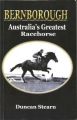 Bernborough - Australia's Greatest Racehorse